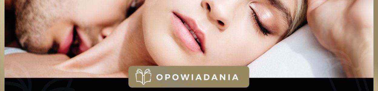 Opowiadanie erotyczne - Niedzielne przedpołudnie